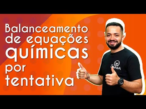 Thumbnail da aula: Balanceamento de equações por tentativa - Brasil Escola