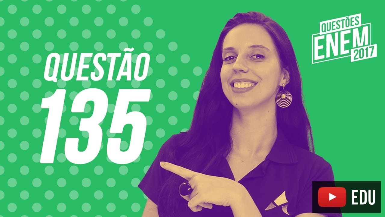 Thumbnail: Enem 2017 - Ciências da Natureza | Questão 135 (Caderno Amarelo)