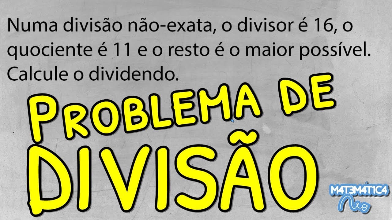 Thumbnail: Problema de Divisão Envolvendo DIVIDENDO, DIVISOR, QUOCIENTE E RESTO: Qual é o Dividendo?