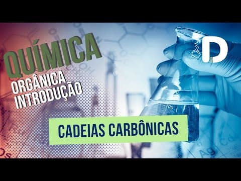Thumbnail da aula: Cadeias Carbônicas - Introdução à Química Orgânica - Preparatório Enem