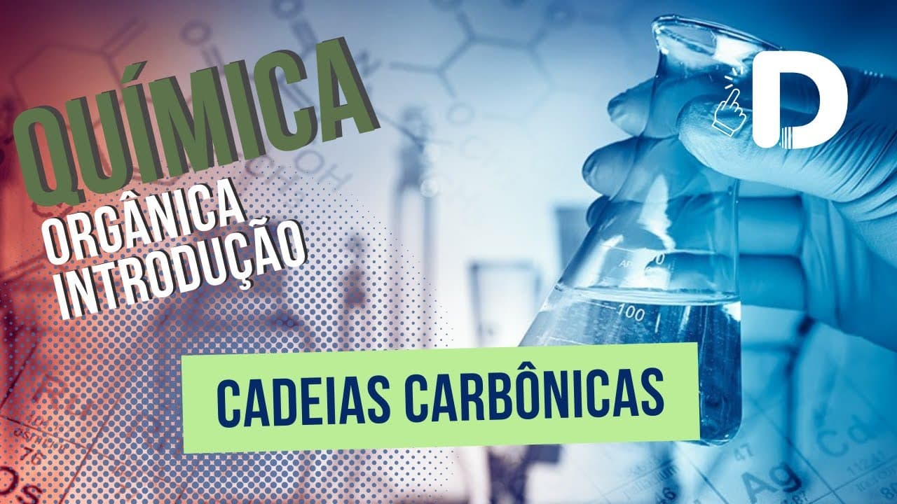 Thumbnail: Cadeias Carbônicas - Introdução à Química Orgânica - Preparatório Enem