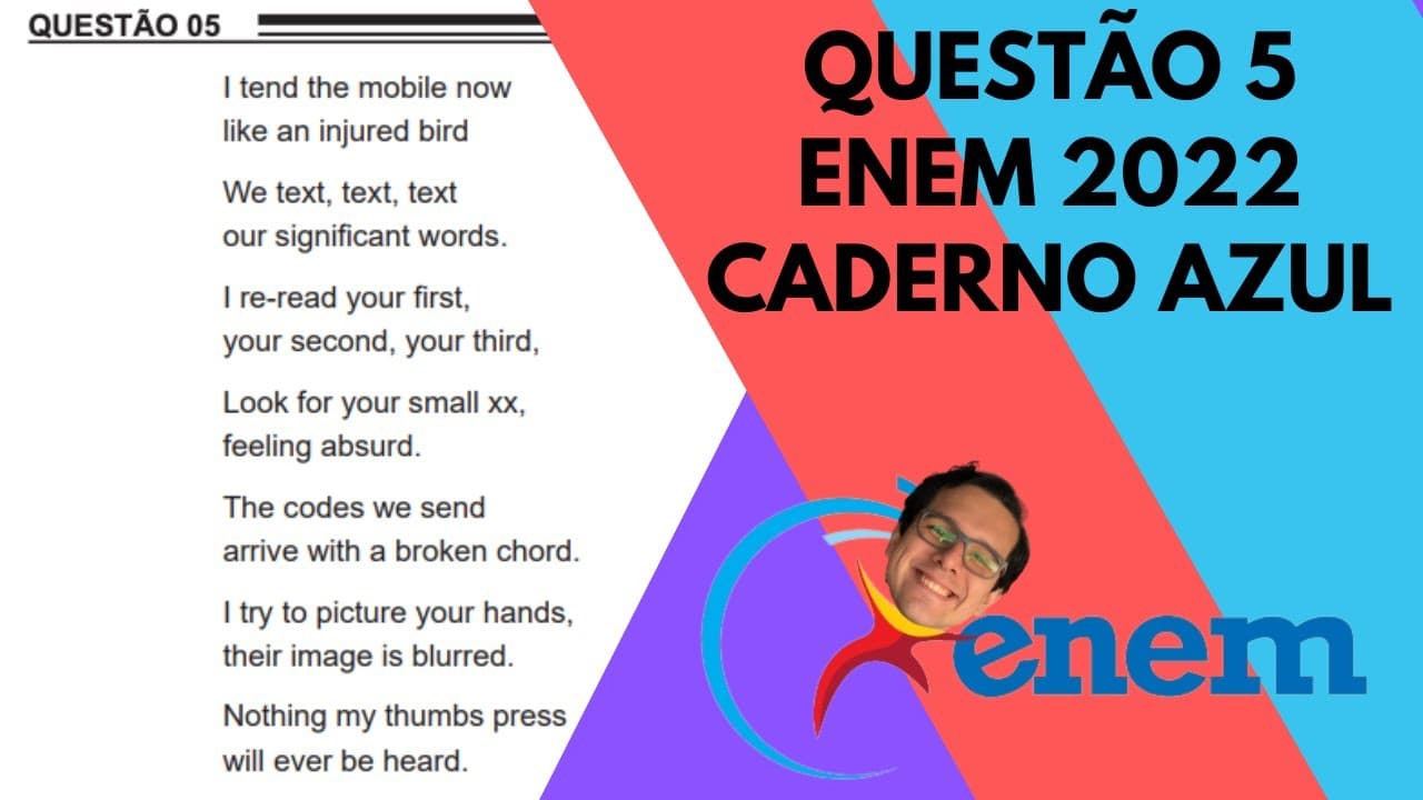 Thumbnail: "I tend the mobile now / like an injured bird" - ENEM 2022, Inglês, Questão 5, Caderno Azul