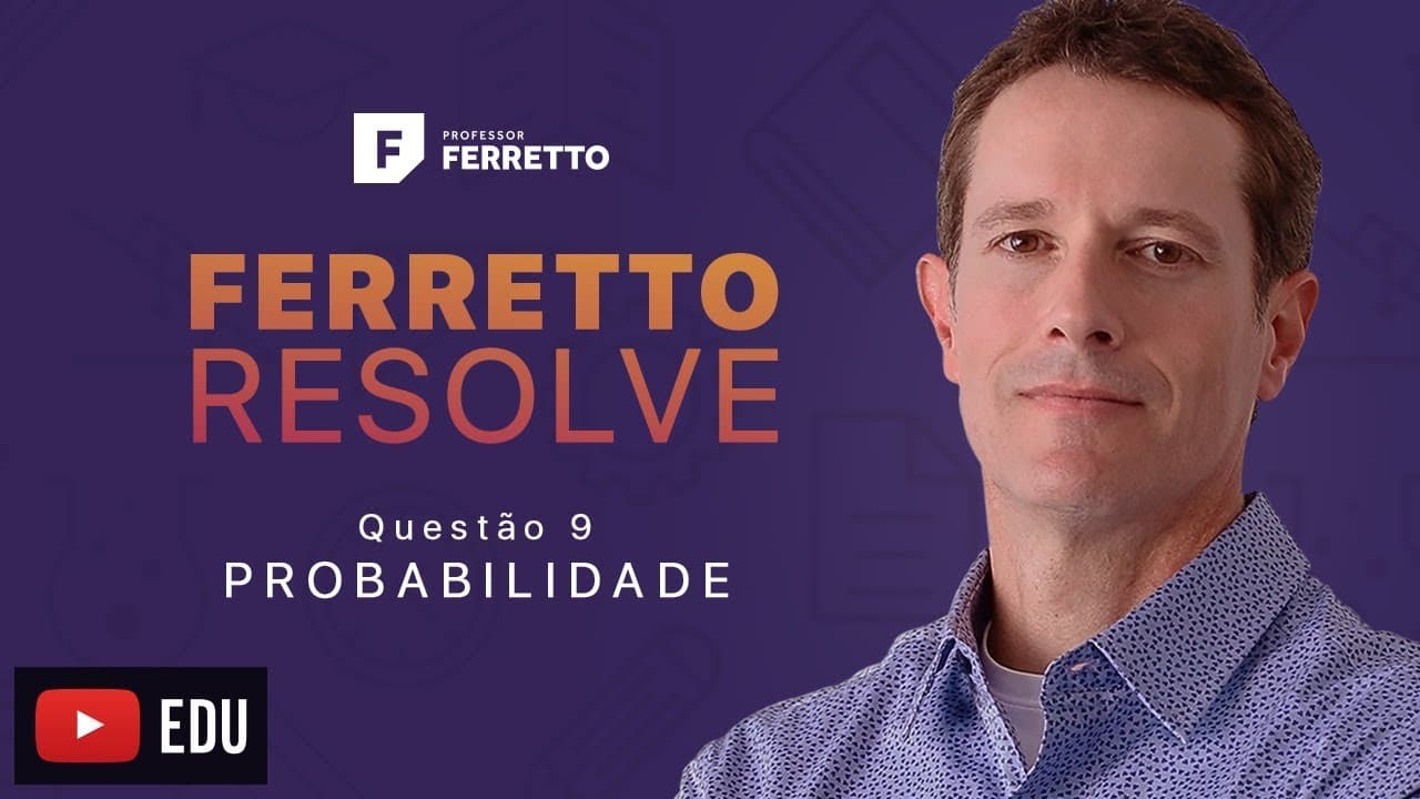 Thumbnail: Ferretto Resolve: Probabilidade - Questão 9