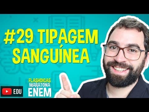Thumbnail da aula: Tipagem Sanguínea - Flashdica #29 - Maratona Enem - Prof. Gui