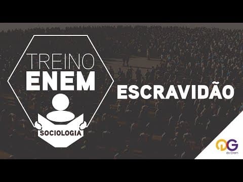 Thumbnail da aula: Treino ENEM: Sociologia  - Escravidão