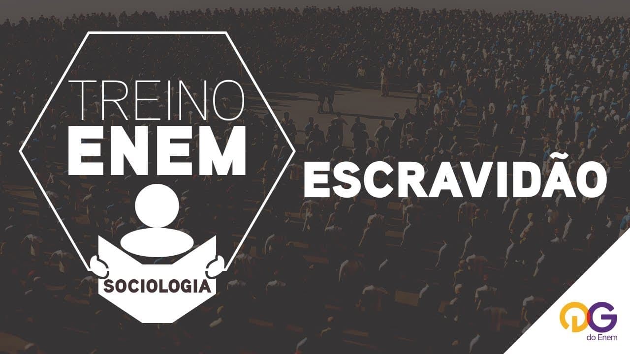 Thumbnail: Treino ENEM: Sociologia  - Escravidão