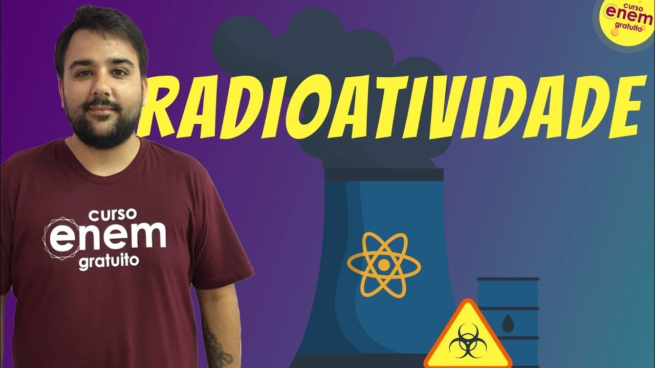 Thumbnail: RADIOATIVIDADE | Resumo de Química para o Enem
