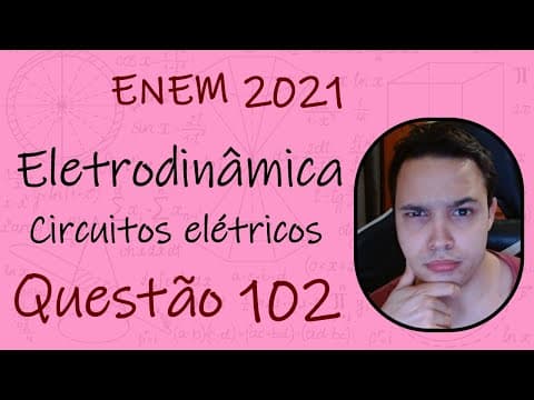 Thumbnail da aula: ENEM 2021 - É possível ligar aparelhos elétricos de baixa corrente utilizando materiais comuns de la