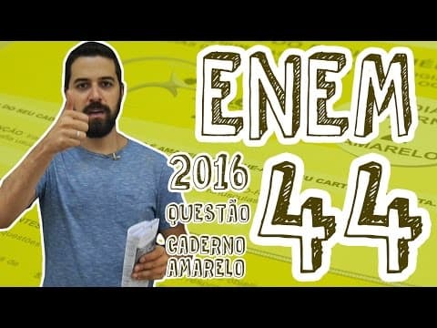 Thumbnail da aula: ENEM - Questão 44 (Caderno Amarelo)