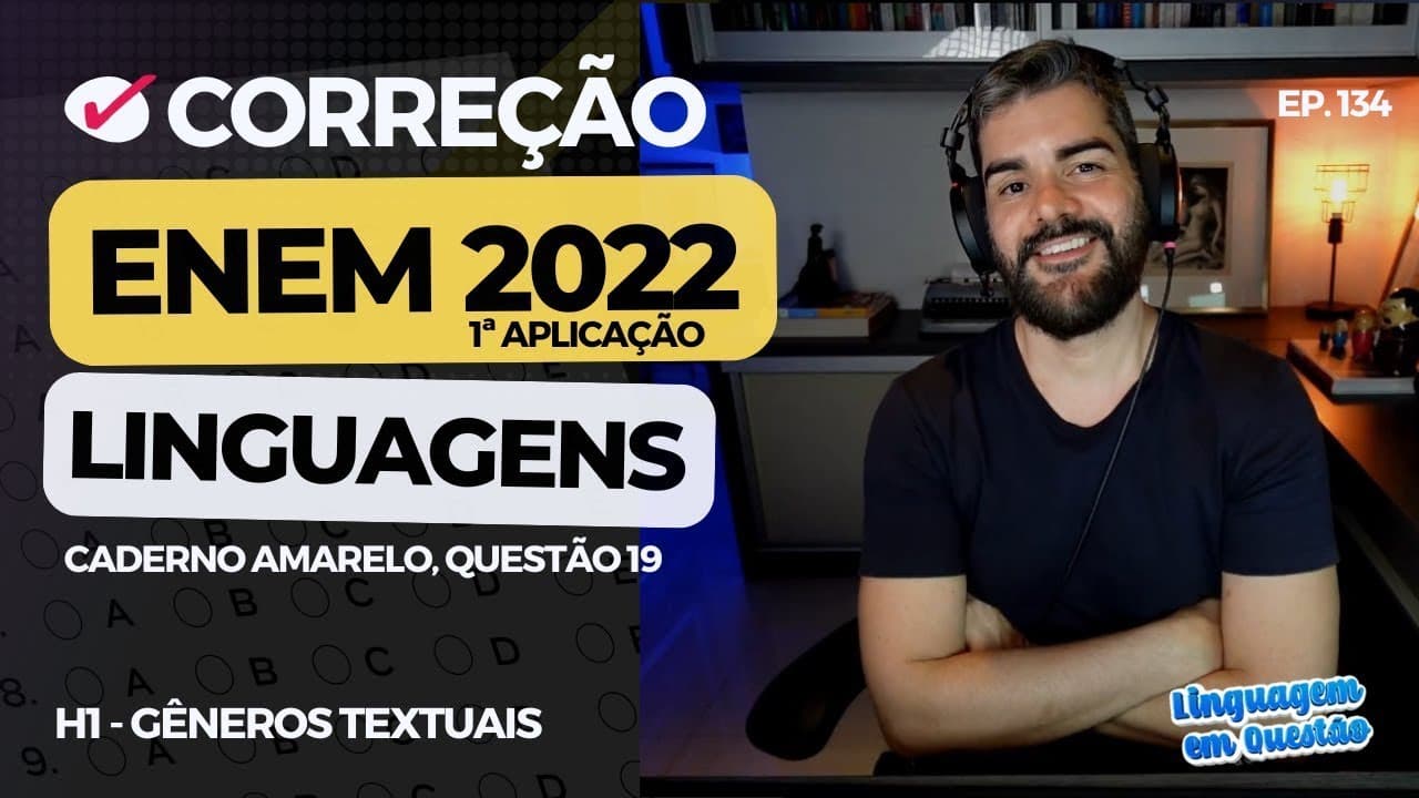 Thumbnail: ENEM 2022 1ª aplicação: "Ser cronista" (H1 | Gêneros textuais | Caderno amarelo, 19) #134