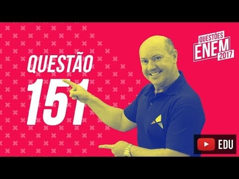 Thumbnail da aula: Enem 2017 - Matemática | Questão 151 (Caderno Amarelo)