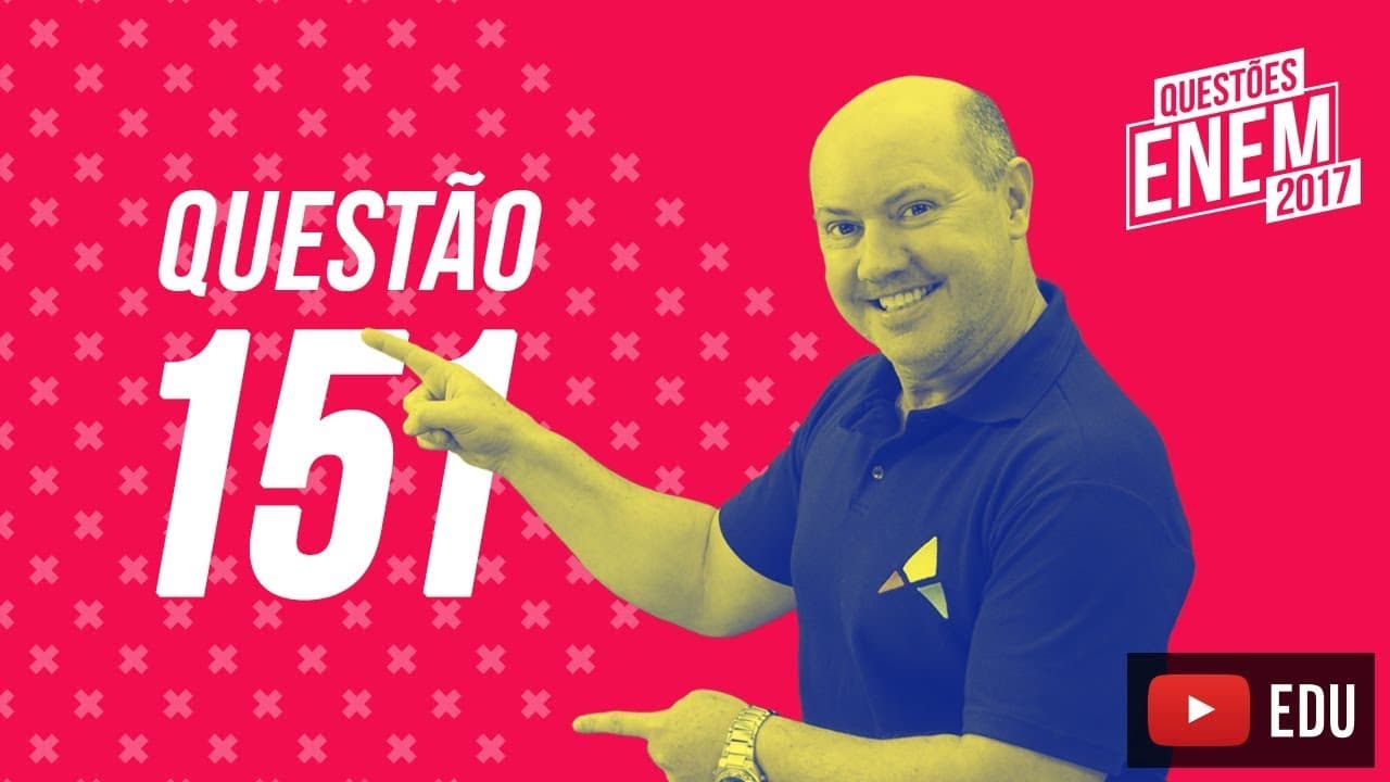 Thumbnail: Enem 2017 - Matemática | Questão 151 (Caderno Amarelo)