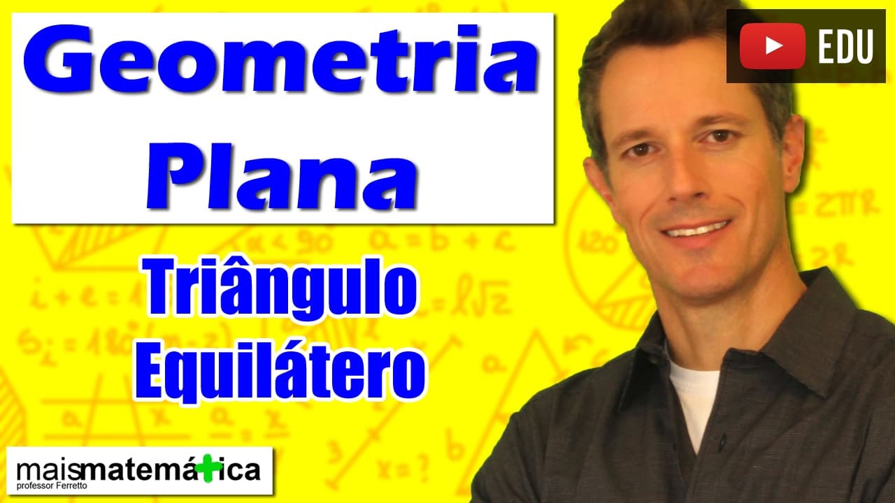 Thumbnail: Geometria Plana: Triângulo Equilátero (Aula 12)