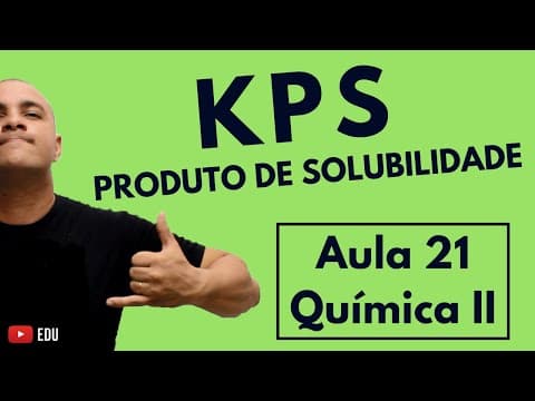 Thumbnail da aula: KPS: CONSTANTE de SOLUBILIDADE, Conceito, Cálculo, Exercícios e Relação com pH | Aula 21 (QuímicaII)