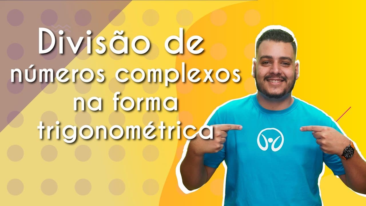 Thumbnail: Divisão de números complexos na forma trigonométrica - Brasil Escola