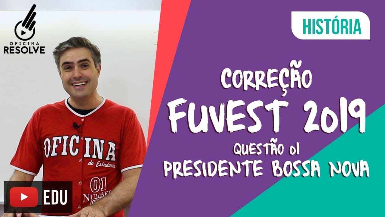 Thumbnail: Correção FUVEST 2019 - Questão 01 Presidente Bossa Nova