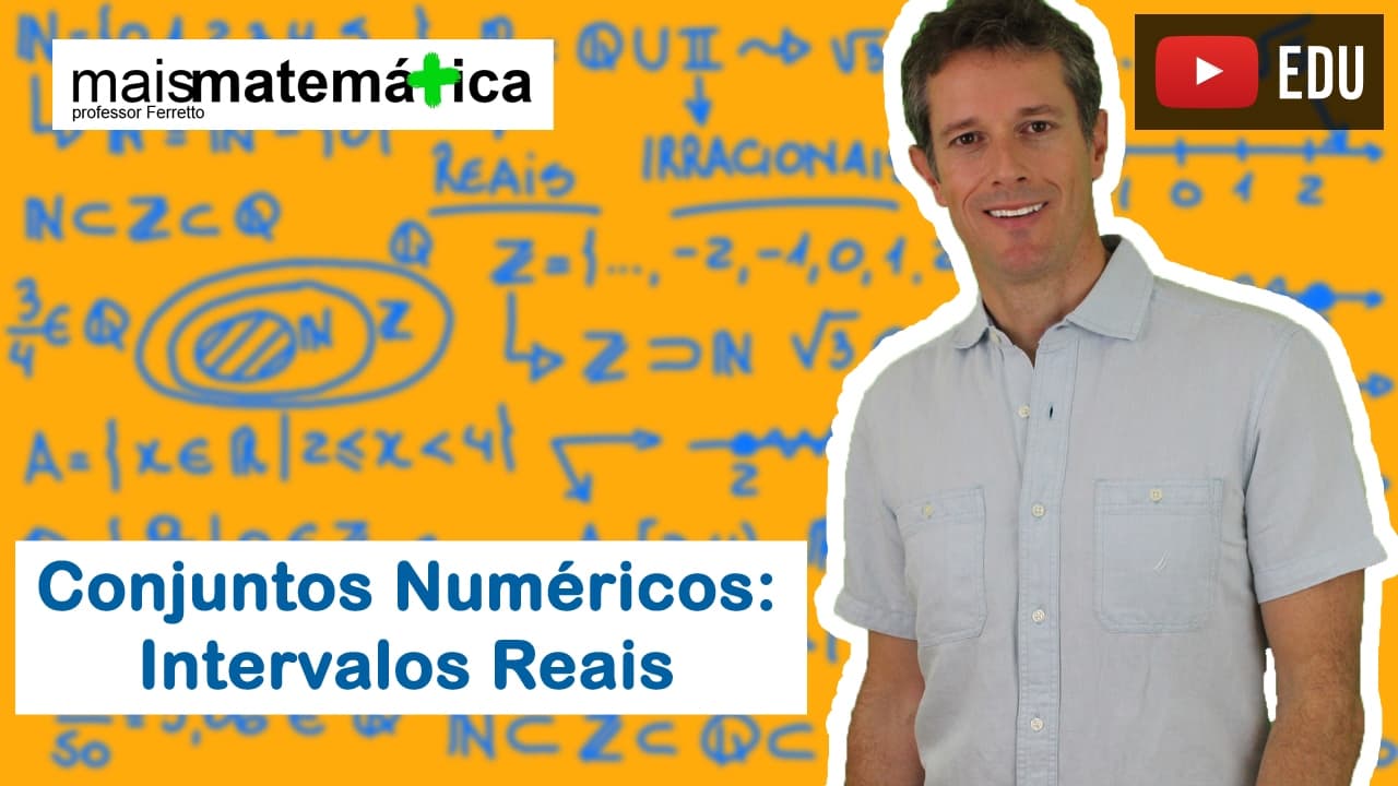 Thumbnail: Conjuntos Numéricos: Intervalos Reais, Operações e Propriedades (Aula 4 de 4)