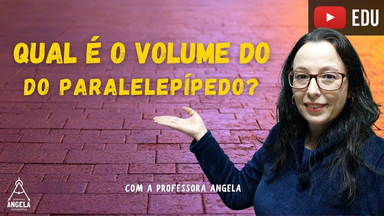 Thumbnail: Volume do Paralelepípedo - Professora Angela
