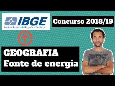 Thumbnail da aula: |Concurso para o IBGE 2018/19| Geografia | Fonte de energia | Questões comentadas|