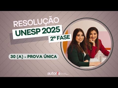 Thumbnail da aula: Resolução UNESP 2025 (2ª fase) - Autoria Linguagem - Questão 30 (A) | Linguagens, prova única