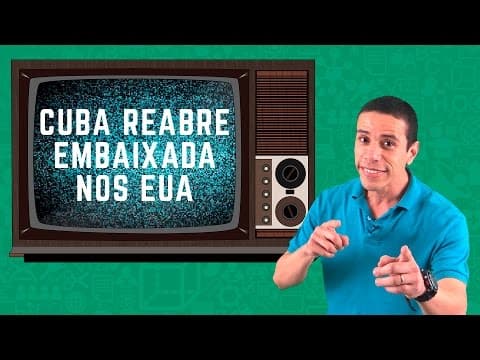 Thumbnail da aula: Cuba reabre a embaixada nos EUA - Uma Dose de Atualidades | Descomplica