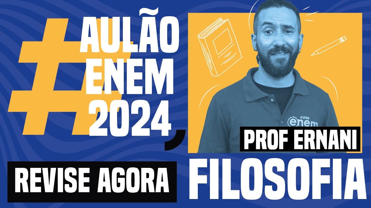 Thumbnail: AULÃO ENEM DE FILOSOFIA: 5 temas que mais caem | Aulão Enem 2024 | Ernani Júnior da Silva