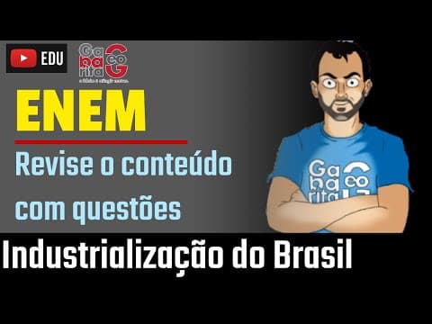 Thumbnail da aula: Revisão Geografia pro ENEM 2019 | Industrialização Brasileira | Revise com questões |