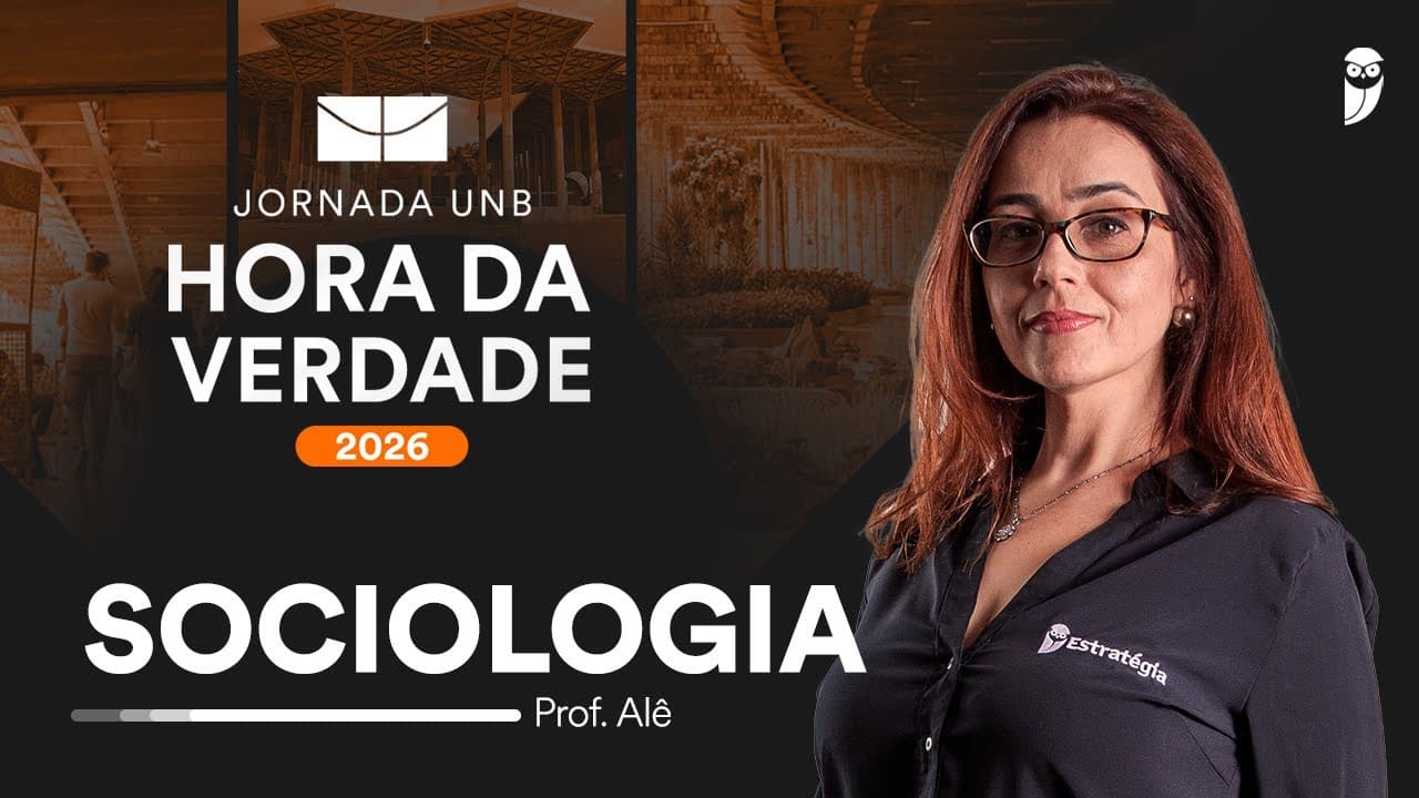 Thumbnail: Hora da Verdade UNB 2026 - Sociologia com profa. Ale Lopes