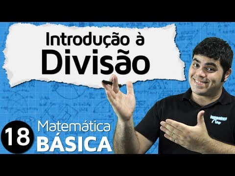 Thumbnail da aula: Introdução à Divisão ou Aprenda a Dividir! | MAB #18