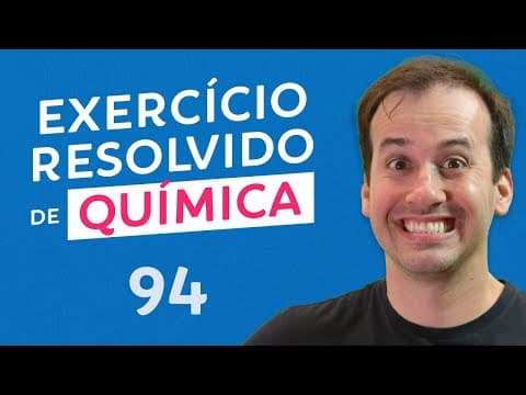 Thumbnail da aula: Questão 94 - Química [Revisão Pré - ENEM]