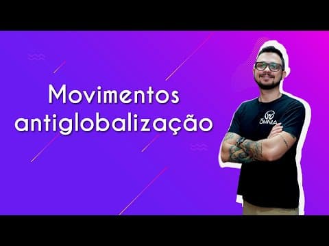 Thumbnail da aula: Movimentos antiglobalização - Brasil Escola