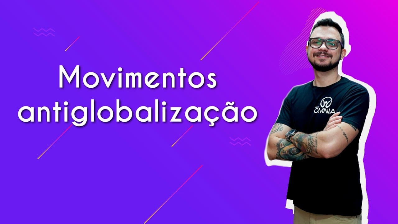 Thumbnail: Movimentos antiglobalização - Brasil Escola
