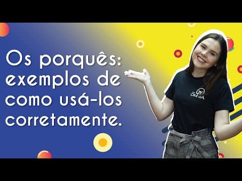 Thumbnail da aula: Os porquês: exemplos de como usá-los corretamente - Brasil Escola