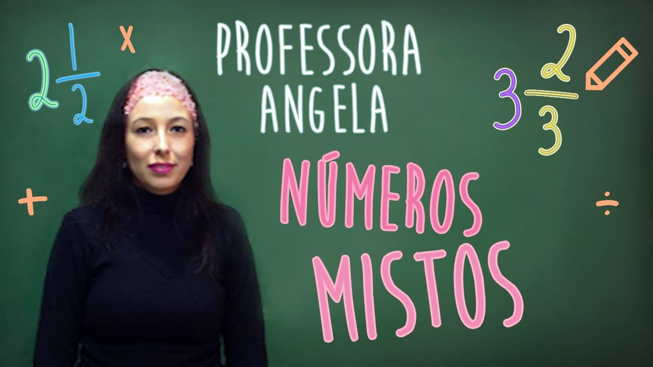 Thumbnail: Números Mistos - Professora Angela Matemática