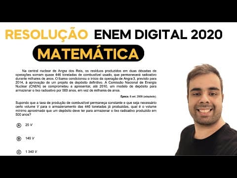Thumbnail da aula: ENEM DIGITAL 2020 - Na central nuclear de Angra dos Reis, os resíduos produzidos em duas décadas de