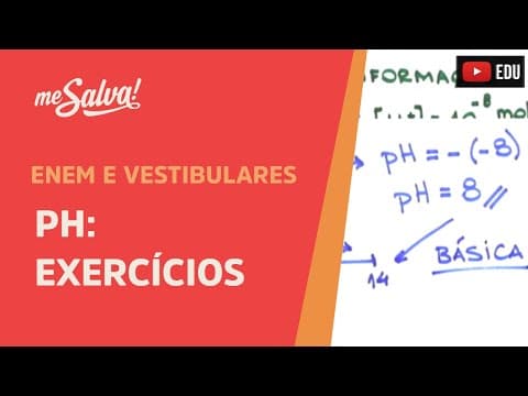 Thumbnail da aula: Me Salva! INO10 - Funções Inorgânicas - pH: Exercícios