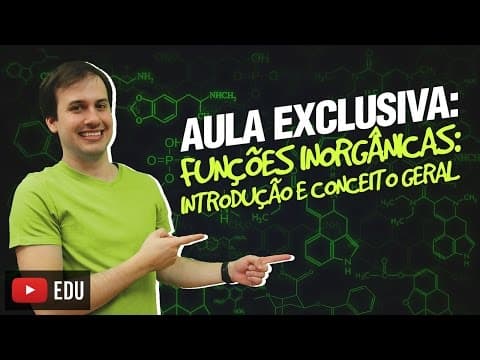 Thumbnail da aula: QG01. Funções Inorgânicas: Introdução e Conceitos Gerais (1/12) [Funções Inorgânicas]