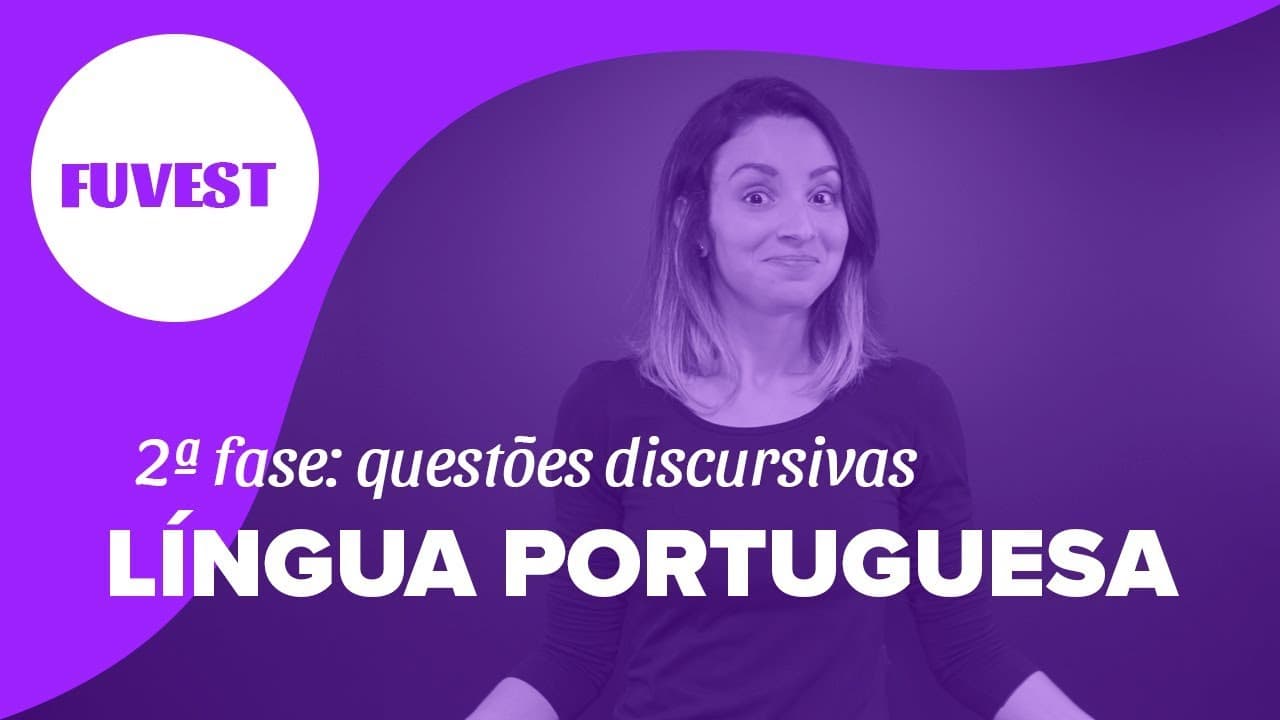 Thumbnail: FUVEST 2019| Português: questões discursivas da segunda fase