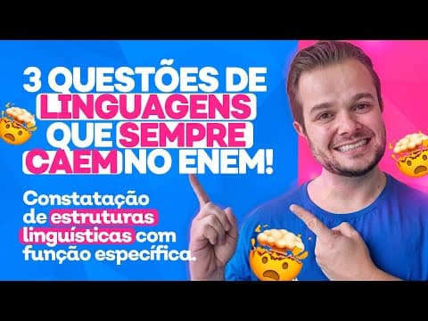 Thumbnail da aula: SEMPRE CAI NO ENEM: Constatação de estruturas linguísticas com função específica