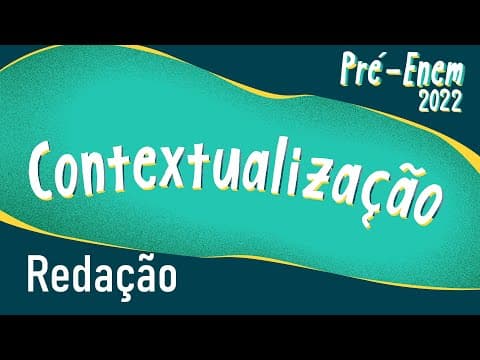 Thumbnail da aula: Pré-Enem 2022 | Contextualização - Brasil Escola
