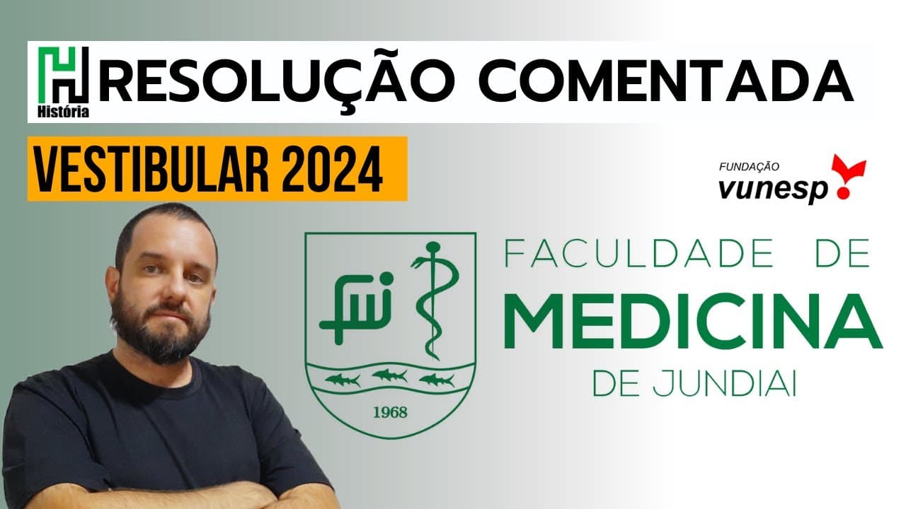 Thumbnail: RESOLUÇÃO FMJ 2024 | HISTÓRIA | Medicina Jundiaí (Gabarito Comentado - Questões VUNESP)