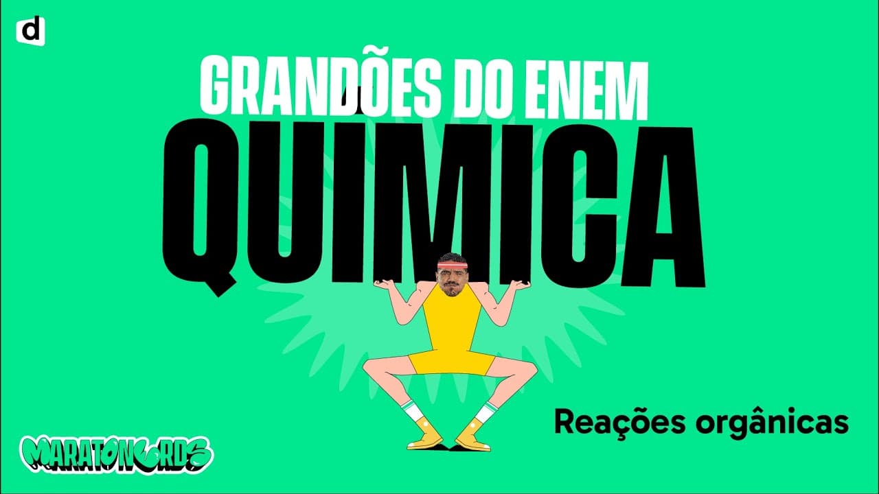 Thumbnail: Reações Orgânicas | Química | TOP CONTEÚDO ENEM 2023!