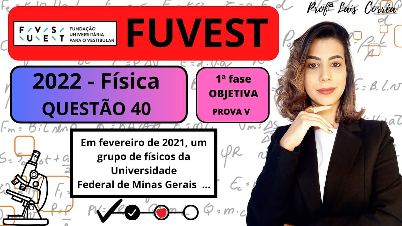 Thumbnail: 🟣 FÍSICA / FUVEST 2022 / 1ª FASE / QUESTÃO 40 / PROVA V/Em fevereiro de 2021, um grupo de físicos...