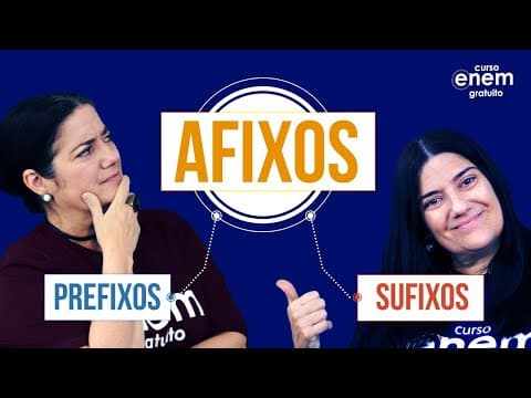 Thumbnail da aula: AFIXOS (PREFIXOS E SUFIXOS) | Resumo de Português para o Enem