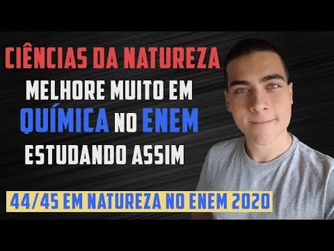 Thumbnail da aula: ESTUDE QUÍMICA PARA O ENEM COM ESSE MÉTODO - Acerte mais questões em Ciências da Natureza!