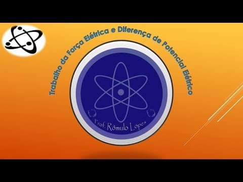 Thumbnail da aula: Física 3ª Série (EM) - Trabalho da força elétrica e Diferença de potencial elétrico