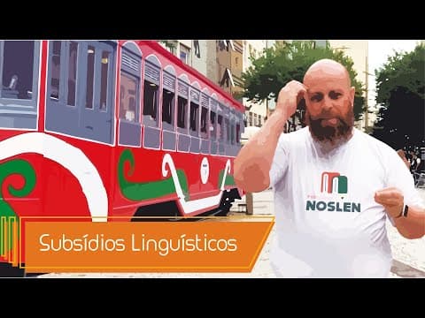 Thumbnail da aula: Subsídios Linguísticos [Prof. Noslen]