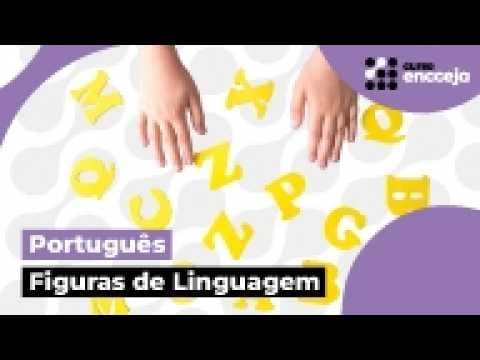 Thumbnail da aula: FIGURAS DE LINGUAGEM: Comparação, metáfora, hipérbole, antítese e prosopopeia | RESUMO ENCCEJA