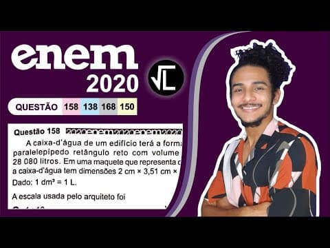 Thumbnail da aula: ENEM 2020 | A caixa-d’água de um edifício terá a forma de um paralelepípedo retângulo reto com volum