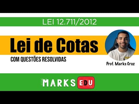 Thumbnail da aula: Lei 12711/2012 (Lei de Cotas) completa com questões